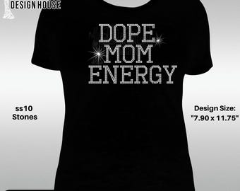Dope Mom Energy Rhinestone SVG Template | Bling Shirt Design (Digital Download)