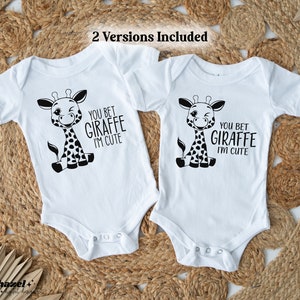 You Bet Giraffe I'm Cute Svg, Cute Baby Onesie Design, Baby Pun Svg, Funny Baby Svg, Newborn Svg, Onesie Svg, Baby Gift, Birth Announcement