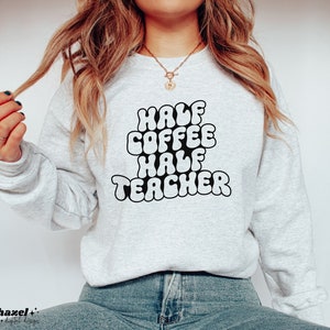 Half Coffee Half Teacher Svg, Teacher Gift, Teacher Shirt Svg, Teacher Life Svg, Teacher Appreciation Svg, Back to School Svg, Funny Teacher
