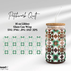 May include: A 16 oz Libbey glass can with a bamboo lid and clear glass straw, featuring a geometric patchwork quilt pattern in shades of mint green, dark green, white, and brown. The text reads Patchwork Quilt 16 oz Libbey Glass Can Wrap.