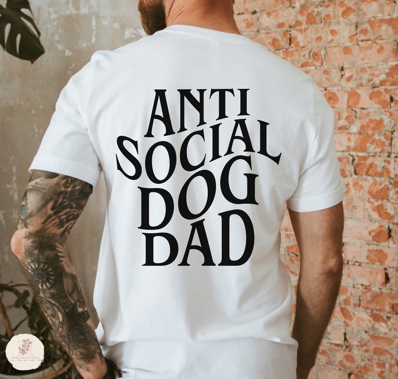 Anti Social Dog Dad AntiSocial Dog Dad Svg Dog Dads Club Trendy Dog Svg Dog Lover Svg Sarcastic Svg Funny Dog Dad Svg Png image 3