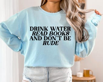 Drink Water Read Books And Don't Be Rude Svg, Bookish Svg, Bookworm Svg, Bookclub Svg, Booktrovert Svg, Book Vibes Svg, Reading Svg