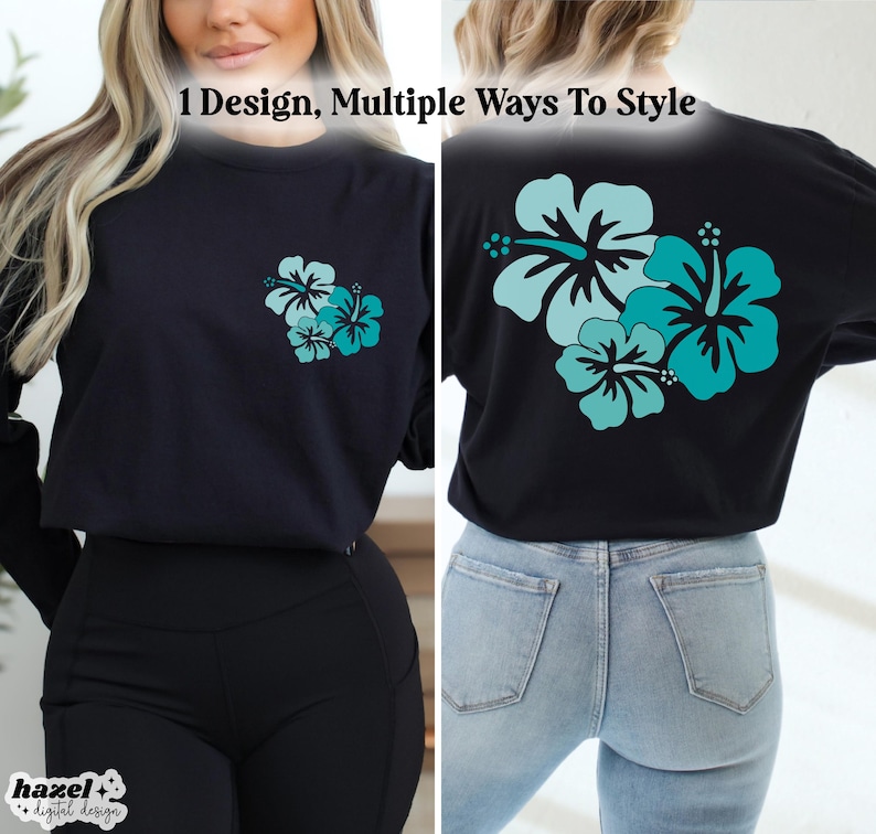 May include: A black long-sleeved t-shirt with a teal hibiscus flower design on the front and back. The text "1 Design, Multiple Ways To Style" is printed on the shirt.