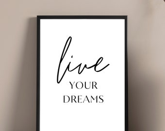 Live Your Dreams, Digital Print, Printable Art, Wall Art Print, Printable Quotes, Downloadable Print, Digital Download