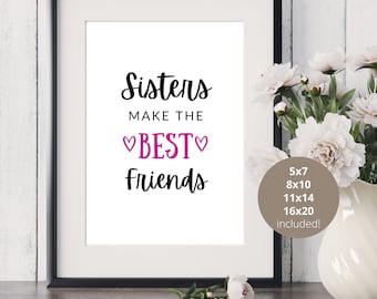 Sisters Make the Best Friends, Digital print, Printable art, Wall art print, Printable quotes, Downloadable print, Digital download