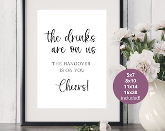 The Drinks Are on Us the Hangover is On You, Wedding Signs, Wedding Signage, Reception Sign, Wedding Sayings