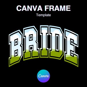 Peut inclure: Un modèle de conception graphique pour une mariée avec le mot "BRIDE" en contour blanc sur un fond de paysage vert et bleu. Le texte "CANVA FRAME Template" est en haut de l'image.