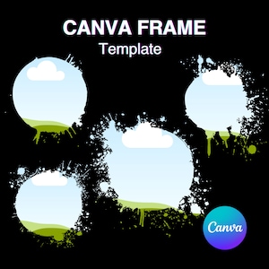 Könnte beinhalten: Vier kreisförmige Rahmen mit einem Hintergrund aus blauem Himmel, weißen Wolken und grünem Gras. Die Rahmen sind von schwarzen und weißen Farbspritzern umgeben. Der Text "CANVA FRAME Template" befindet sich oben im Bild. Das Canva-Logo befindet sich in der unteren rechten Ecke.