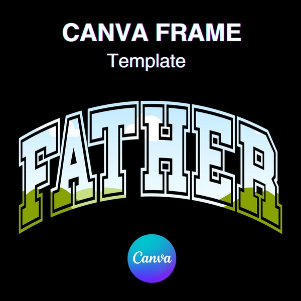 Father Canva Frame Template, Father's Day Dad Fill Your Own, Add Background, Easy Drag and Drop Download