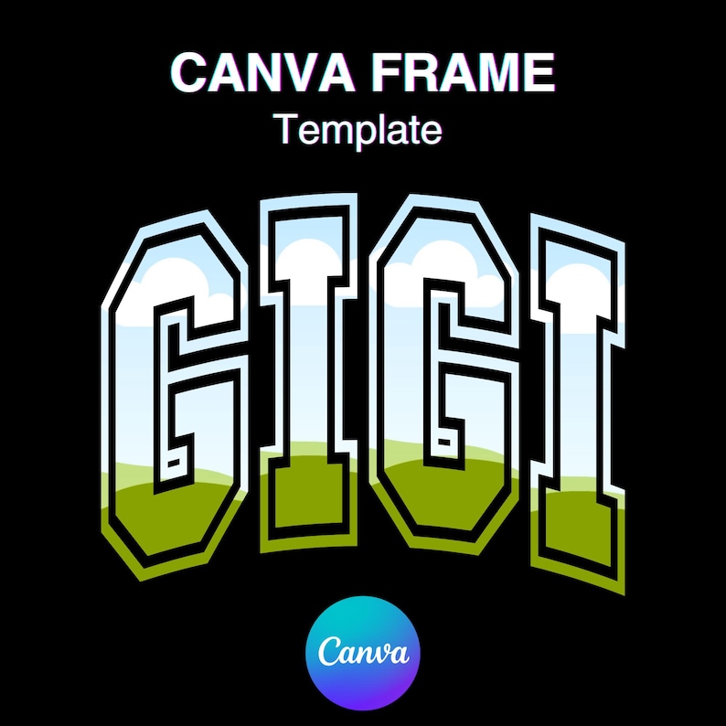 May include: A Canva frame template with the text "GIGI" in a black and white varsity style font. The letters are outlined in black and have a green and blue landscape background.