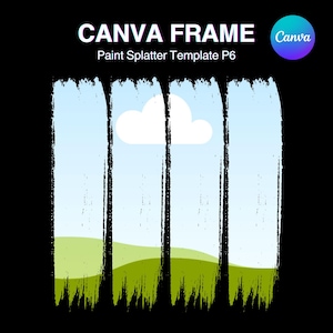 May include: A digital template for a paint splatter frame with a blue sky, white cloud, and green grass. The text "CANVA FRAME Paint Splatter Template P6" is at the top of the image. The Canva logo is in the upper right corner.