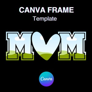 MOM Heart Canva Frame Template, Mother&#39;s Day Mom Fill Your Own, Photo Collage Add Background, Easy Drag and Drop Download