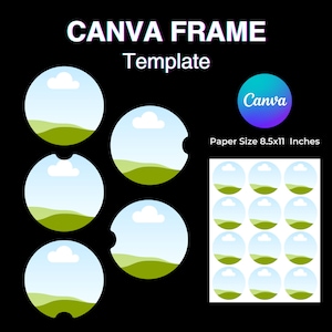 May include: A printable Canva frame template with a blue sky, white clouds, and green hills. The template includes 12 circles, each with a different design. The paper size is 8.5x11 inches.
