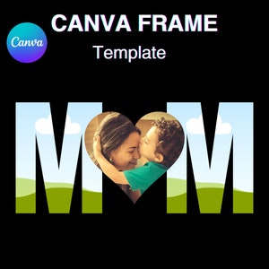 MOM Heart Canva Frame Template, Mother&#39;s Day Mom Fill Your Own, Photo Collage Add Background, Easy Drag and Drop Download