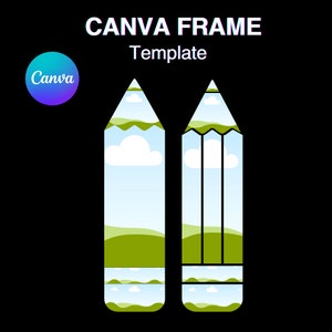 May include: Two vertical pencil-shaped frames with a landscape scene inside. The scene includes green hills, blue water, and white clouds against a blue sky. The text "Canva Frame Template" is above the frames.
