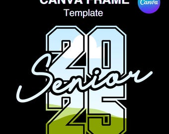Seniors 2025 Canva Frame Graduation Class of 2025 Add Photo Fill Your Own, Easy Drag and Drop Download