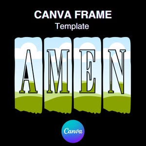 May include: A Canva frame template with a blue sky and green grass background. The word "AMEN" is written in black letters.
