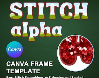 Peut inclure: Graphique de style tableau noir vert avec les mots "STITCH alpha" dans une police colorée en forme de bulle. Le logo Canva est dans un cercle bleu. Le texte en dessous indique "CANVA FRAME TEMPLATE" et "Faux Stitch Embroidery A-Z Number and Symbol."