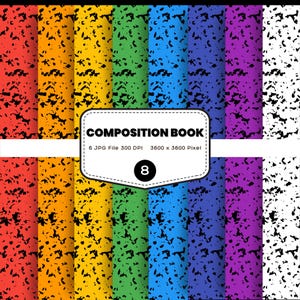 May include: A digital paper pack featuring eight colorful composition book designs. Each design has a speckled texture in a rainbow of colors, including red, orange, yellow, green, blue, purple, and white. The image includes the text "COMPOSITION BOOK".