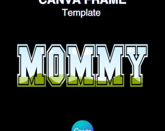MOMMY Canva Frame Template, Mother's Day Mom Fill Your Own, Add Background, Easy Drag and Drop Download_1