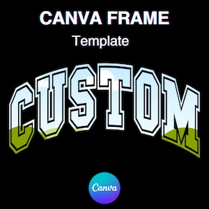 CUSTOM Canva frame service, Personalized CANVA frame template, Editable add create your own text, Easy drag and drop download