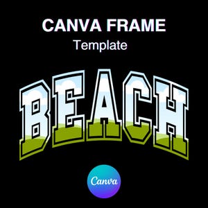 May include: A Canva frame template featuring the word "BEACH" in a bold, white font with a blue sky and green grass background. The text is outlined in black and has a 3D effect.