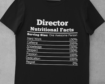 Funny Director Shirt Director Nutritional Facts T-Shirt Director Tshirt Director Appreciation Director Gifts For Director Gift Ideas