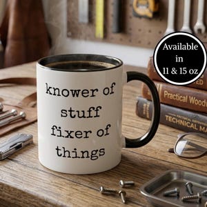 Knower Of Stuff Fixer Of Things Mug, Funny Handyman Mug, Repairman Coffee Mug, DIY Lover Gift, Mechanic Mug, Work Mug