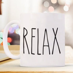 Relax Mug Coffee Cup Self Care Mugs Funny Witty Mug for Office and Work Gift for Coworkers Funny Saying Mug
