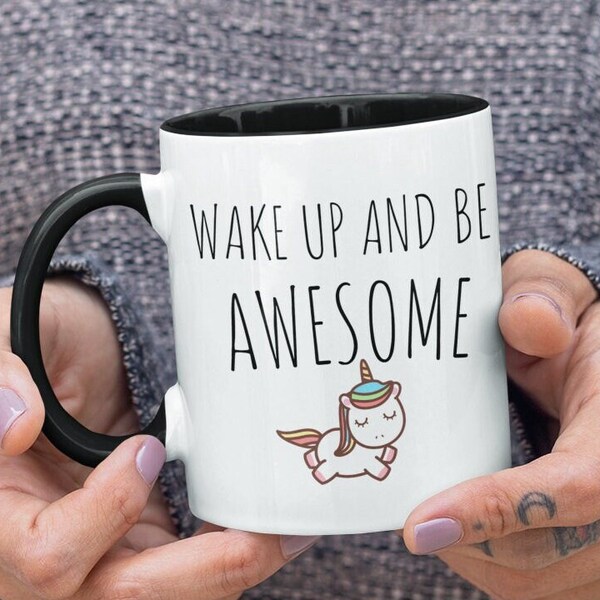 Wake Up And Be Awesome Unicorn Mug Funny Unicorn Coffee Mug