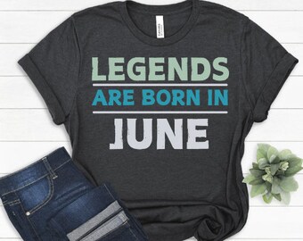 Camiseta de cumpleaños de junio Las leyendas nacen en abril Camiseta del mes de nacimiento Regalo de cumpleaños para ella Regalo de cumpleaños para él