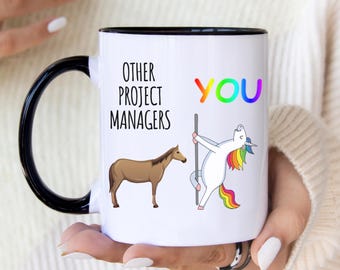 Funny Project Manager Mug Unicorn Coffee Cup Gift for Project Manager Appreciation Best Project Manager Gift for Her or Him Office Humor