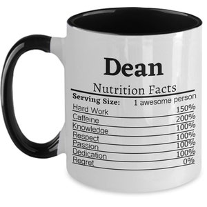 Dean Nutrition Facts Mug Funny Dean Gift Office Tumbler Ceramic 11oz 15oz Drinkware College Graduation Present for Him