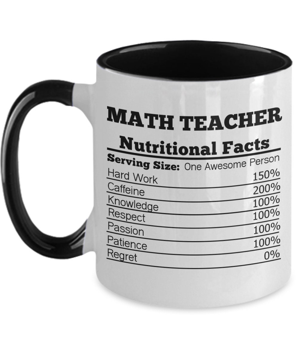 Math Teacher Nutrition Facts Mug for Math Teacher Gifts for Math