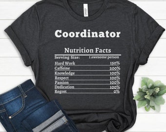 Coordinator Gift For Coordinator Nutrition Shirt Best Coordinator Appreciation Personalized Coordinator T-shirt