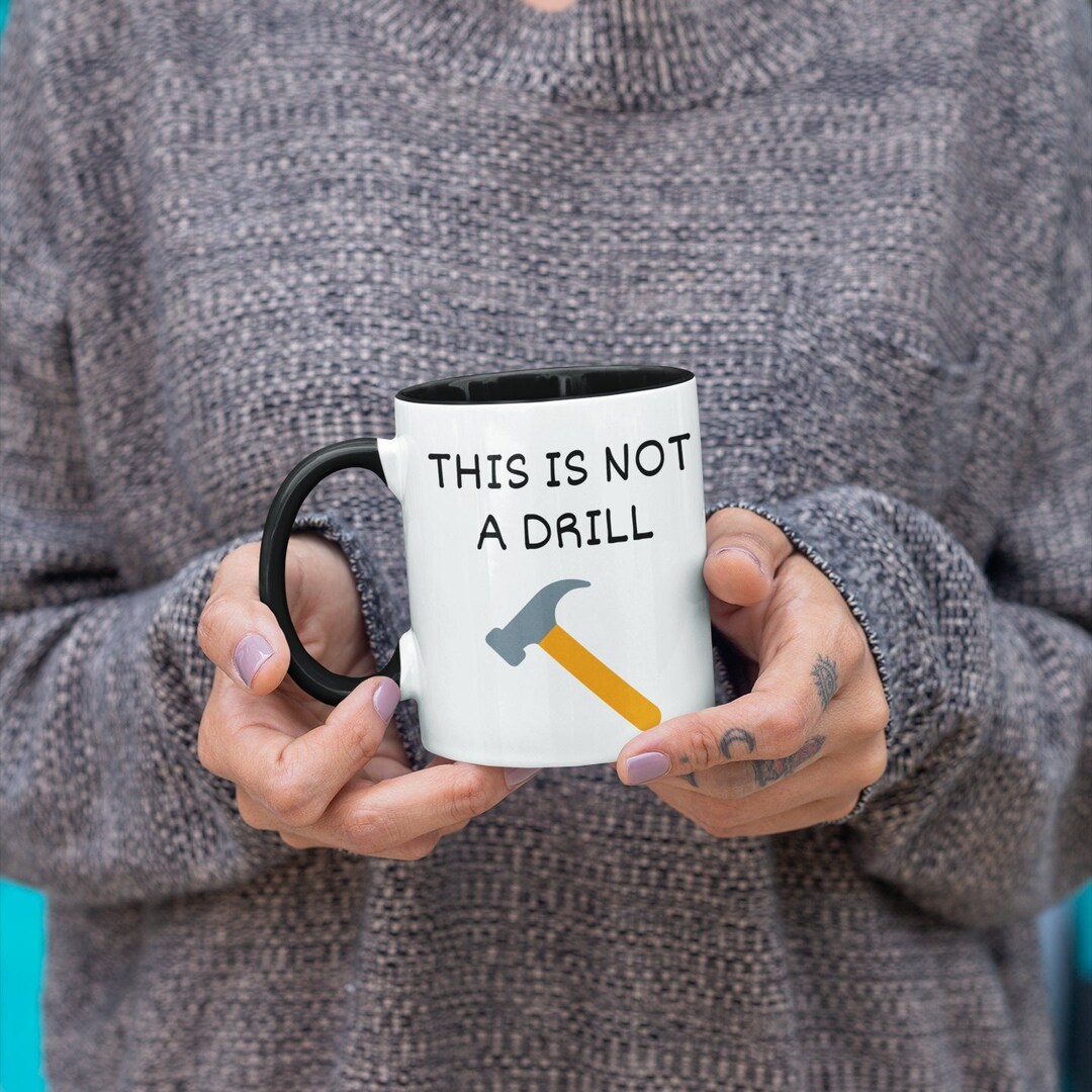 This is Not A Drill Mug This is Not A Drill Coffee Mugs Dad Etsy