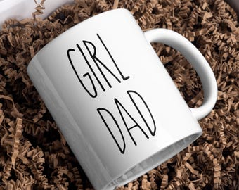 Girl Dad Mug: Fathers Day Coffee Cup, Gift for Dad from Daughter, New Dad Gift, Birthday Present for Him, Gender Reveal Announcement Mug