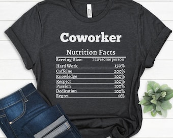 Coworker Shirt Funny Coworker Nutrition Shirt Coworker Gifts For Coworker Gift Ideas Best Coworker Appreciation