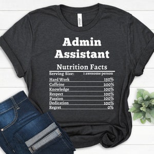 Administrative Assistant Gift For Administrative Assistant Nutrition Shirt Best Administrative Assistant Appreciation Assistant T-shirt