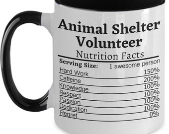 Animal Shelter Volunteer Nutrition Facts Mug Animal Shelter Volunteer Gift For Animal Shelter Volunteer Appreciation Volunteer Coffee Mug