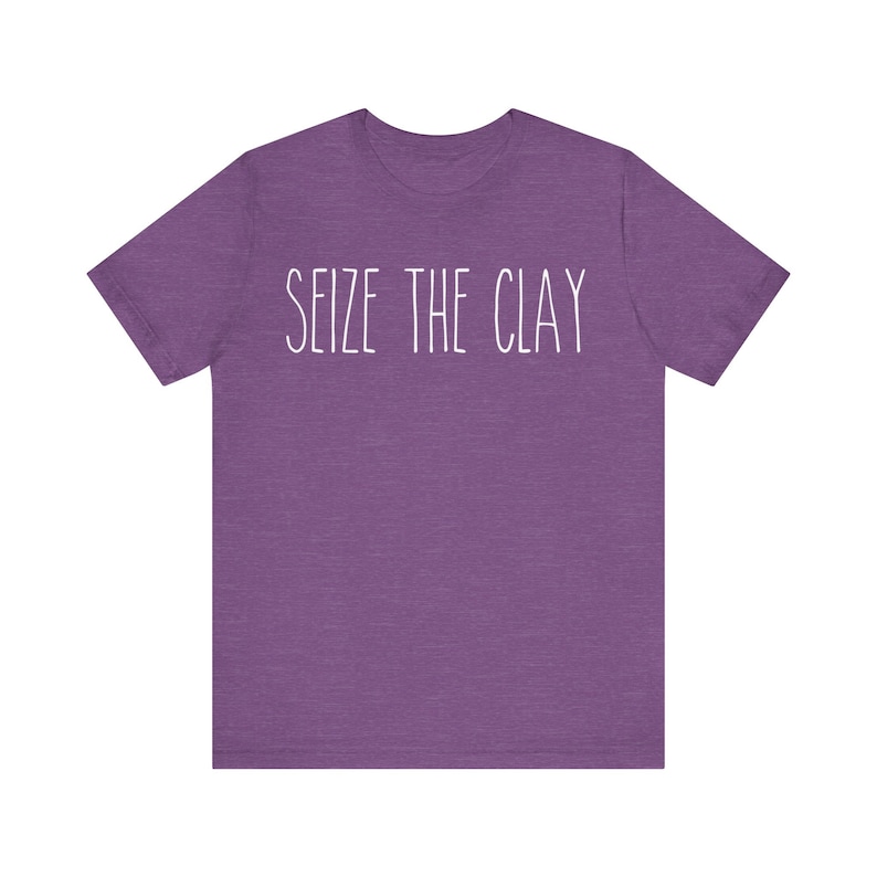 Seize The Clay Shirt | Funny Pottery Tee | Ceramic Artist Gift | Pottery Lover Tshirt | Sculptor Apparel | Gift for Clay Maker | Artist Tee 画像 9