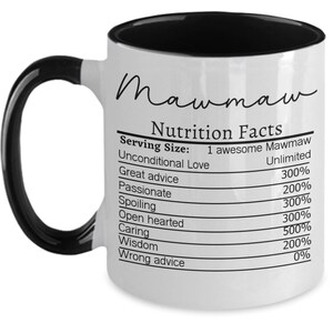 Mawmaw Nutrition Facts Mug Mawmaw Gifts For Mawmaw Coffee Mug Mawmaw Birthday Gift Mawmaw Mug Best Mawmaw Mother&#39;s Day