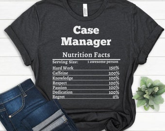 Case Manager Gift For Case Manager Nutrition Shirt Best Case Manager Appreciation Personalized Case Manager T-shirt