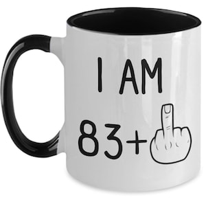 Funny 84th Birthday Mug 84th Birthday Gift For 84th Birthday Coffee Mug Middle Finger Mug