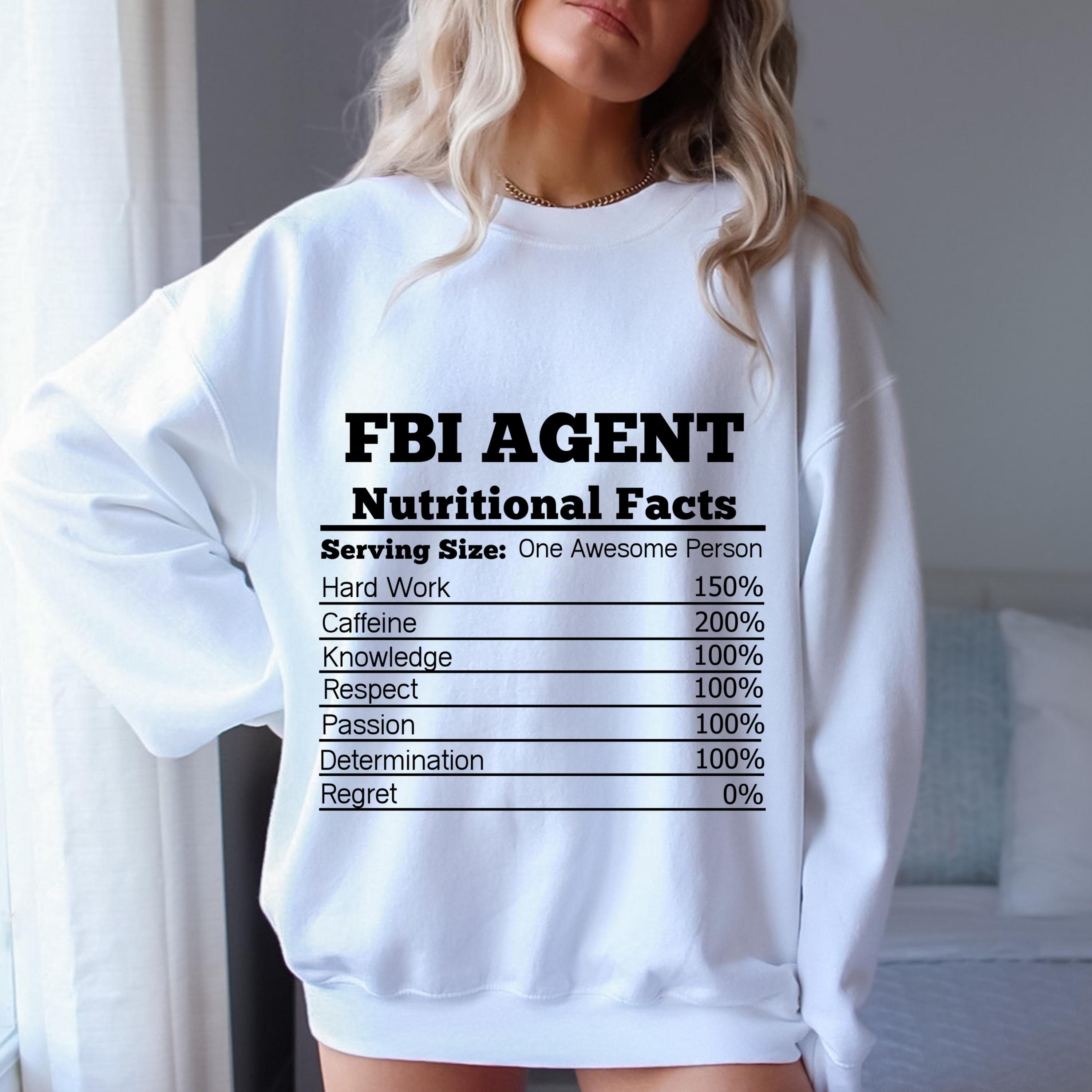 FBI Agent Gift Profession Nutrition Facts Sweatshirt Best FBI Agent Appreciation Personalized FBI Agent Sweatshirt Crewneck Unisex Etsy