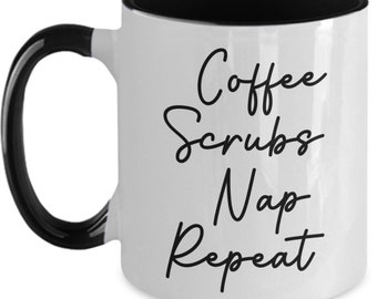 Coffee Scrubs Nap Repeat Mug Nurse Mugs Nurse Gifts Nurse Coffee Mugs