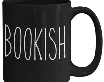 Bookish Mug Bookish Coffee Mug Book Lover Mug Book Lover Gifts