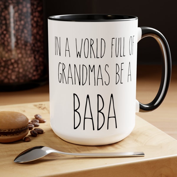 In A World Full Of Grandmas Be A Baba Mug For Baba Gifts For Baba Gift Baba Birthday Baba Christmas Baba Coffee Mug