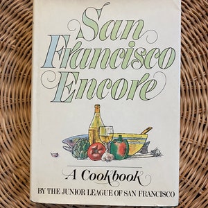 FIRST EDITION 1986 San Francisco Encore Cookbook - Junior League