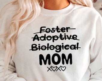 Foster Adoptive Biological Mom Shirt - Mothers Day Shirt - Gift For Mom - New Mom Gift - Cute Best Mom Shirt - Adoption Shirt